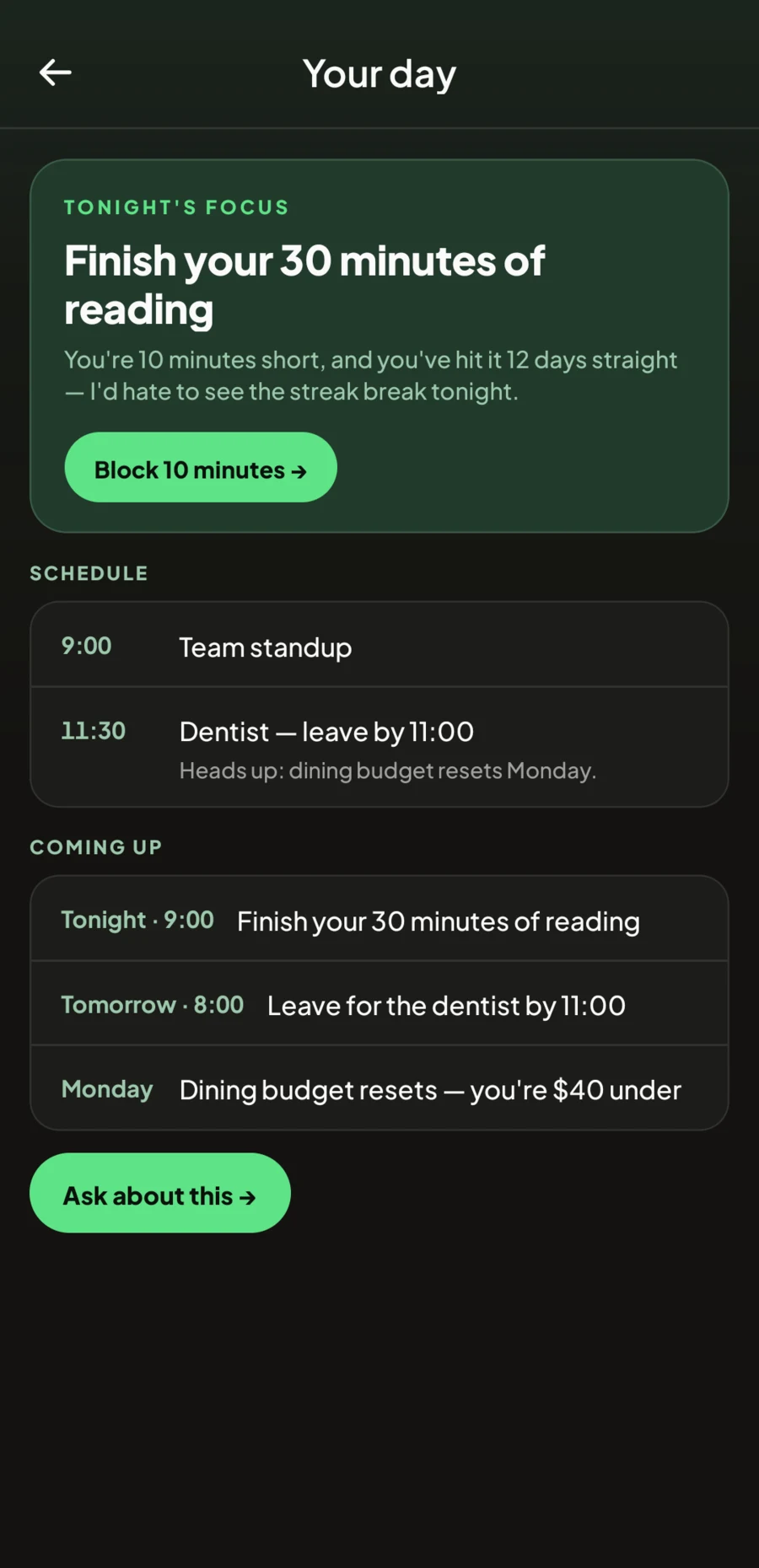 The Your day screen: tonight's focus, a schedule with a 9:00 standup and an 11:30 dentist appointment, and what's coming up tonight, tomorrow and Monday.