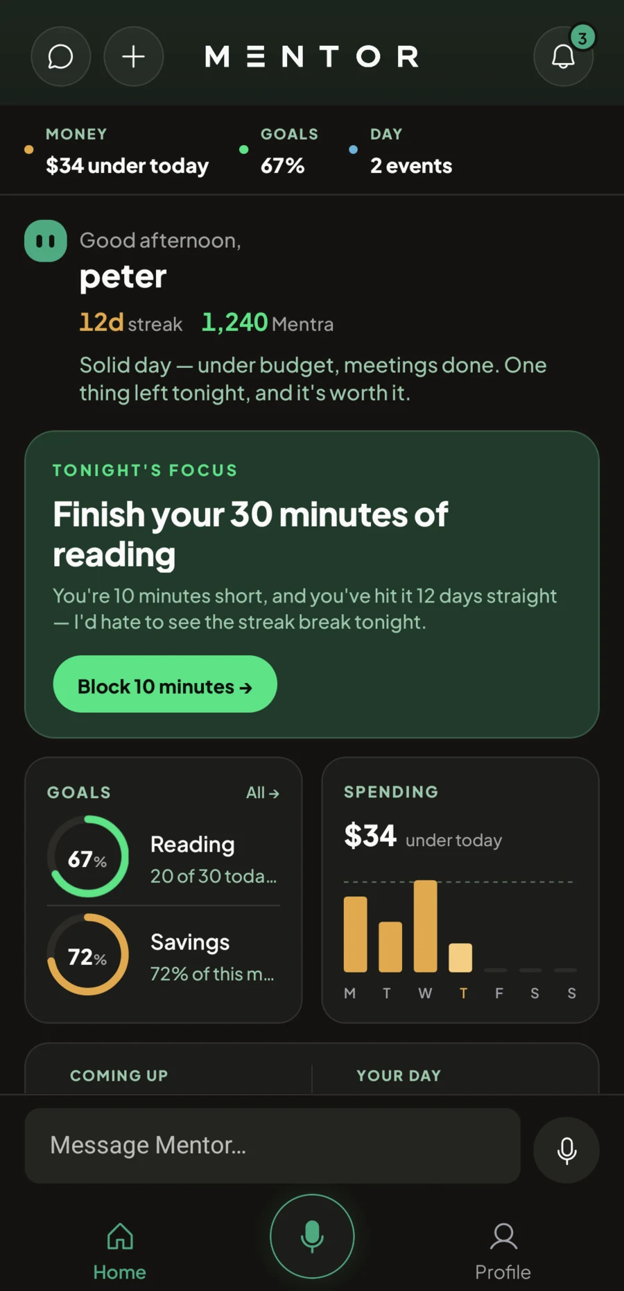 The Mentor home screen: a greeting, a streak, and tonight's focus — finish your 30 minutes of reading — above goal rings and a week of spending.